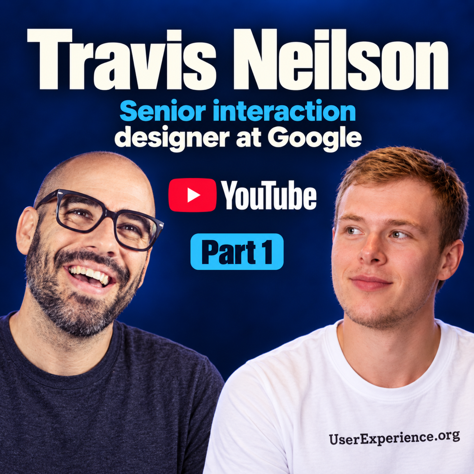 Travis Neilson: Senior interaction designer at Google, part one